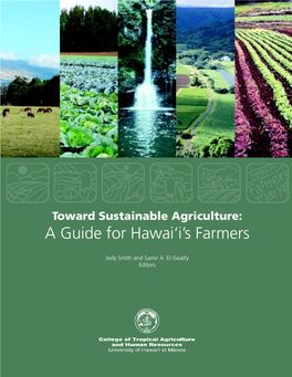 Toward Sustainable Agriculture: a Guide for Hawai'i's Farmers
