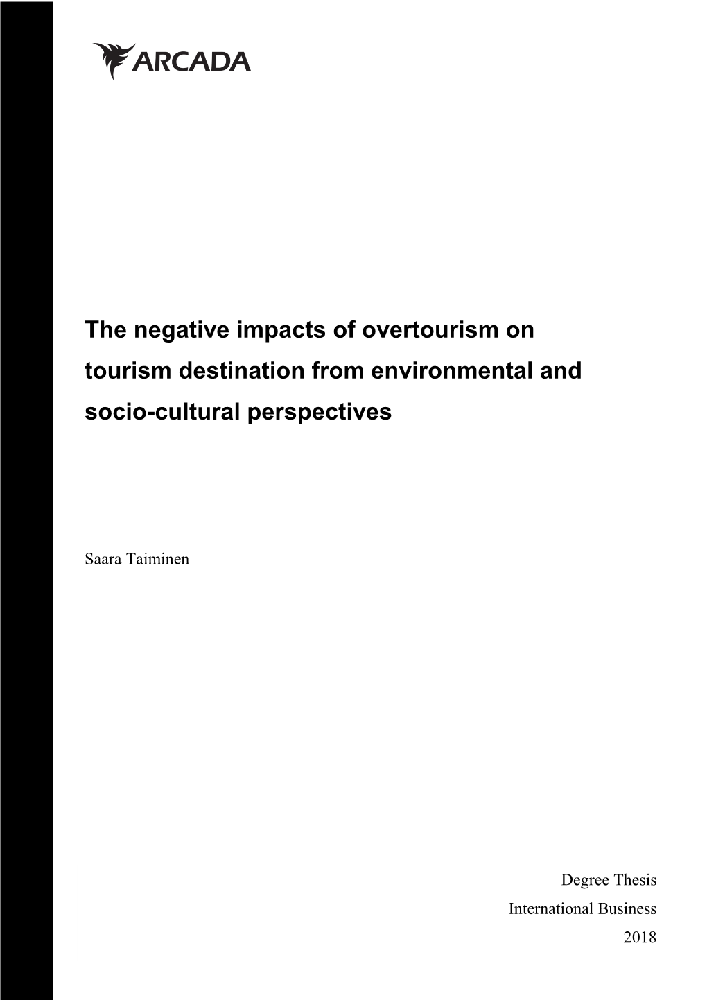 The Negative Impacts of Overtourism on Tourism Destination from Environmental and Socio-Cultural Perspectives