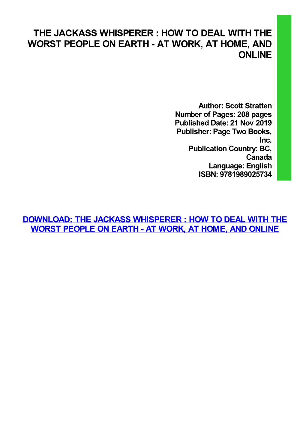 The Jackass Whisperer : How to Deal with the Worst People on Earth - at Work, at Home, and Online