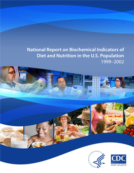 National Report on Biochemical Indicators of Diet and Nutrition in the U.S