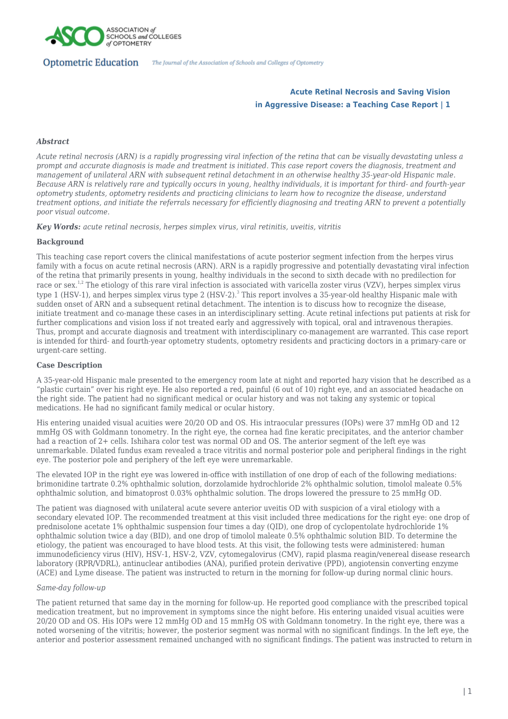 Acute Retinal Necrosis and Saving Vision<Br>In Aggressive Disease