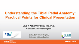 Understanding the Tibial Pedal Anatomy: Practical Points for Clinical Presentation