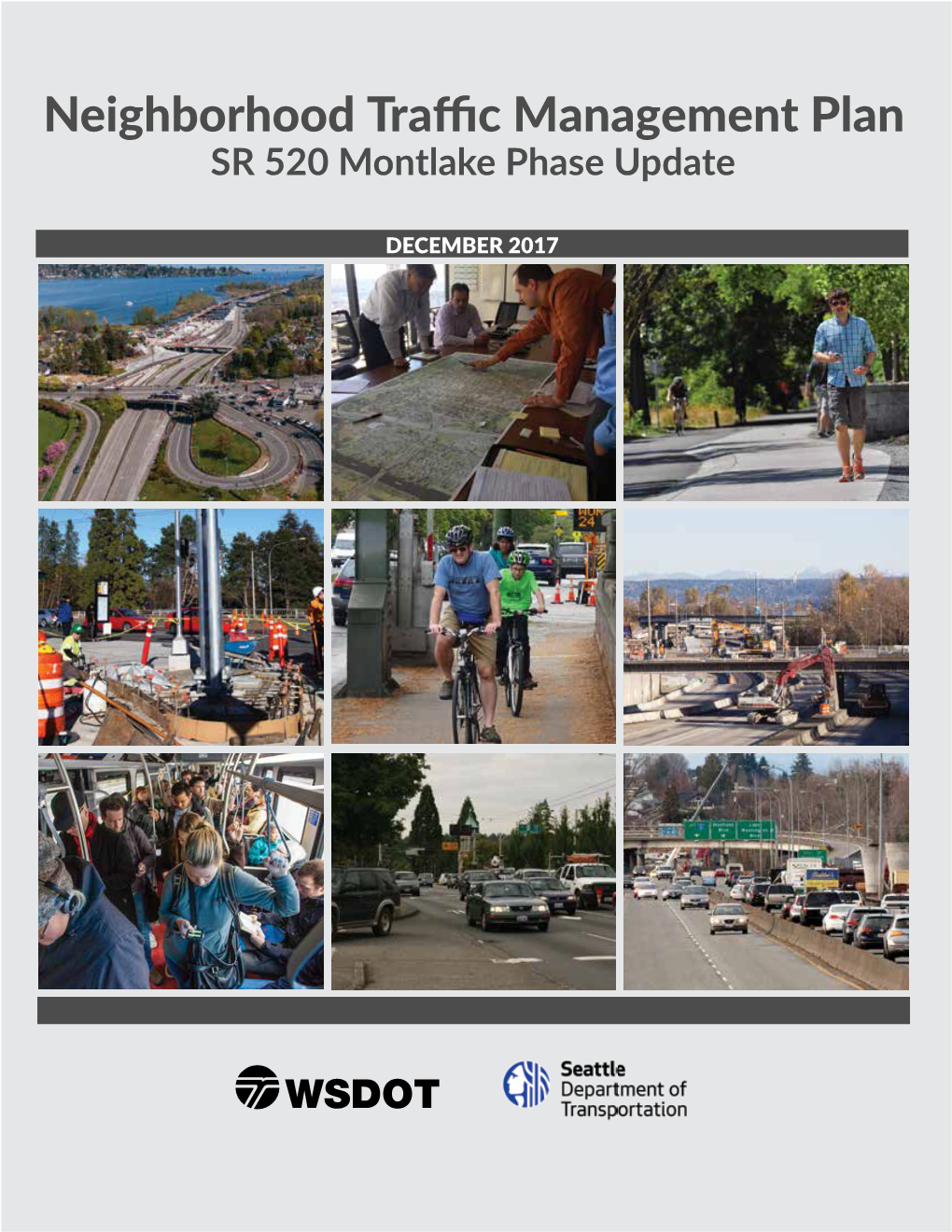 NEIGHBORHOOD TRAFFIC MANAGEMENT PLAN 1 SR 520 Montlake Phase Update 2 NEIGHBORHOOD TRAFFIC MANAGEMENT PLAN SR 520 Montlake Phase Update Table of Contents