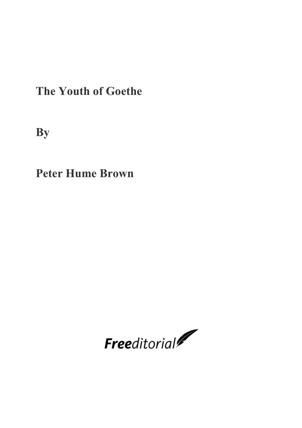 The Youth of Goethe by Peter Hume Brown