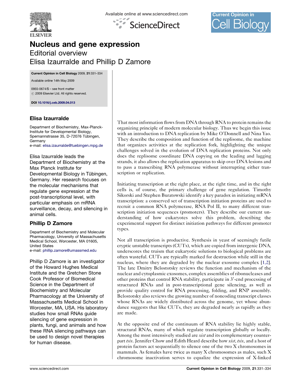 Nucleus and Gene Expression Editorial Overview Elisa Izaurralde and Phillip D Zamore