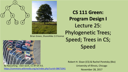 Lecture 25: Phylogenetic Trees; Speed; Trees in CS