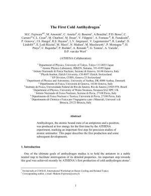 The First Cold Antihydrogen*