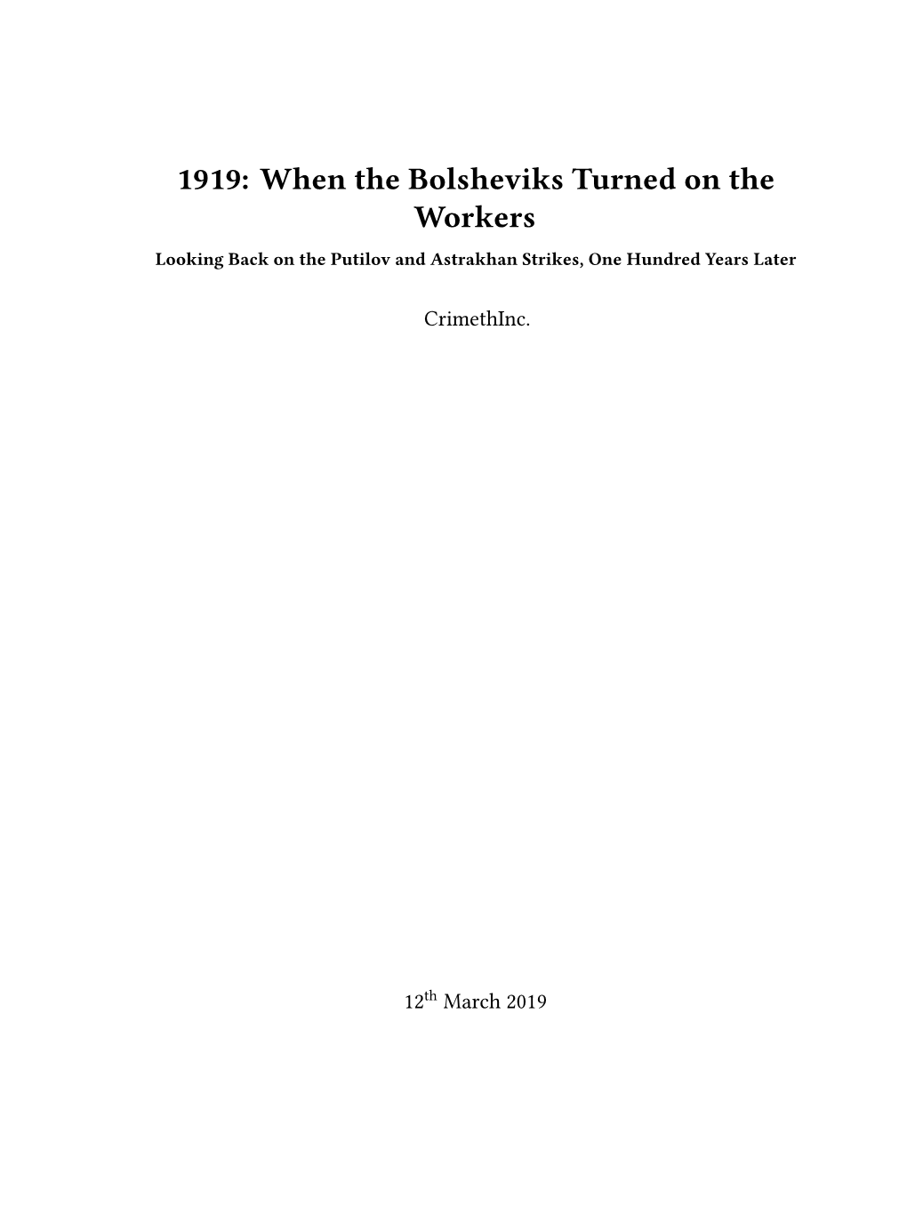 1919: When the Bolsheviks Turned on the Workers Looking Back on the Putilov and Astrakhan Strikes, One Hundred Years Later