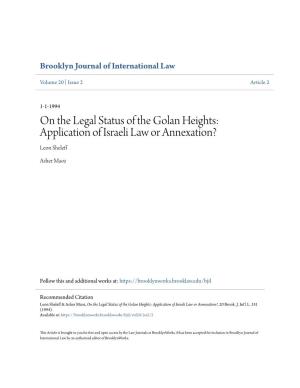 On the Legal Status of the Golan Heights: Application of Israeli Law Or Annexation? Leon Sheleff