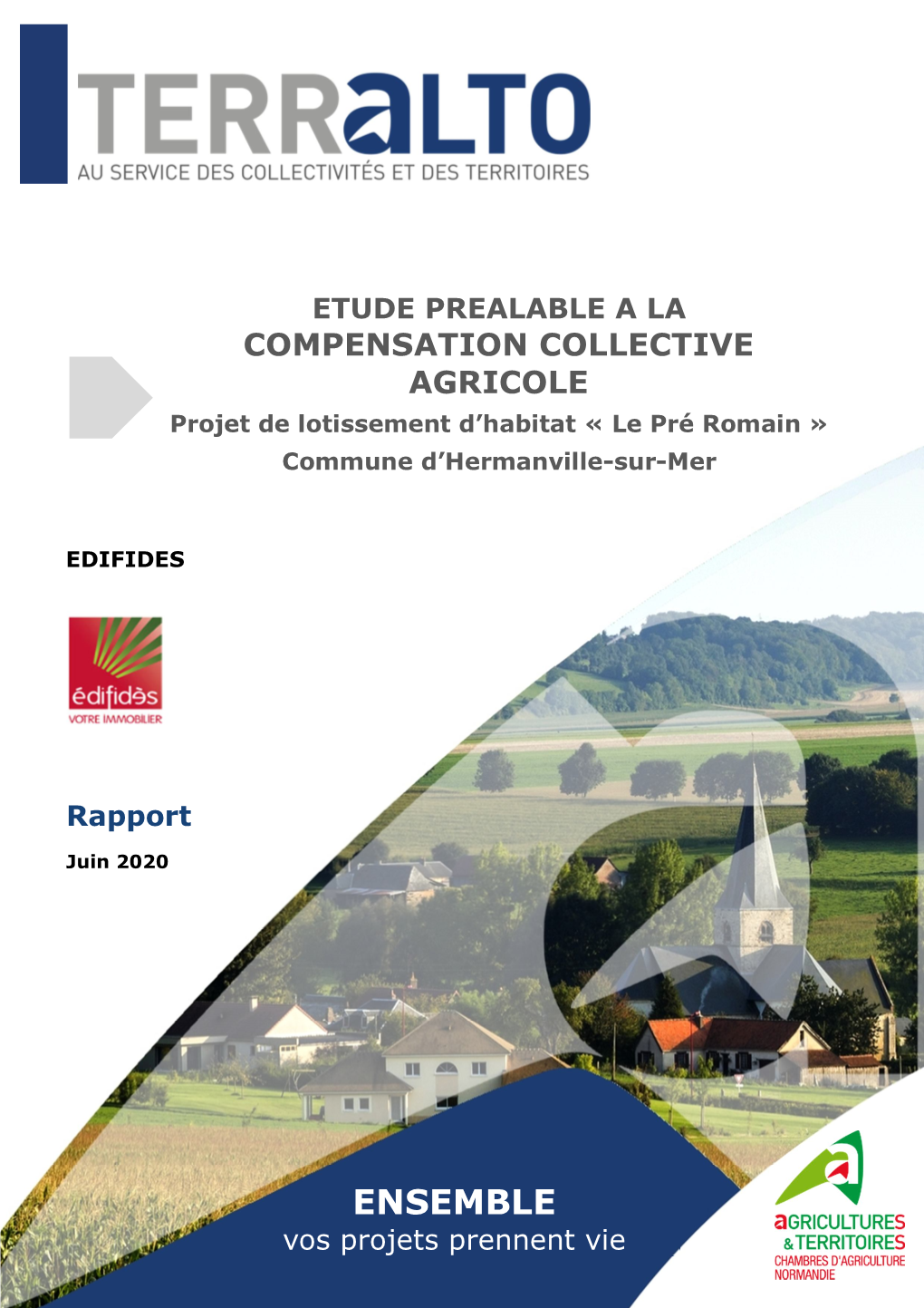 ETUDE PREALABLE a LA COMPENSATION COLLECTIVE AGRICOLE Projet De Lotissement D’Habitat « Le Pré Romain » Commune D’Hermanville-Sur-Mer