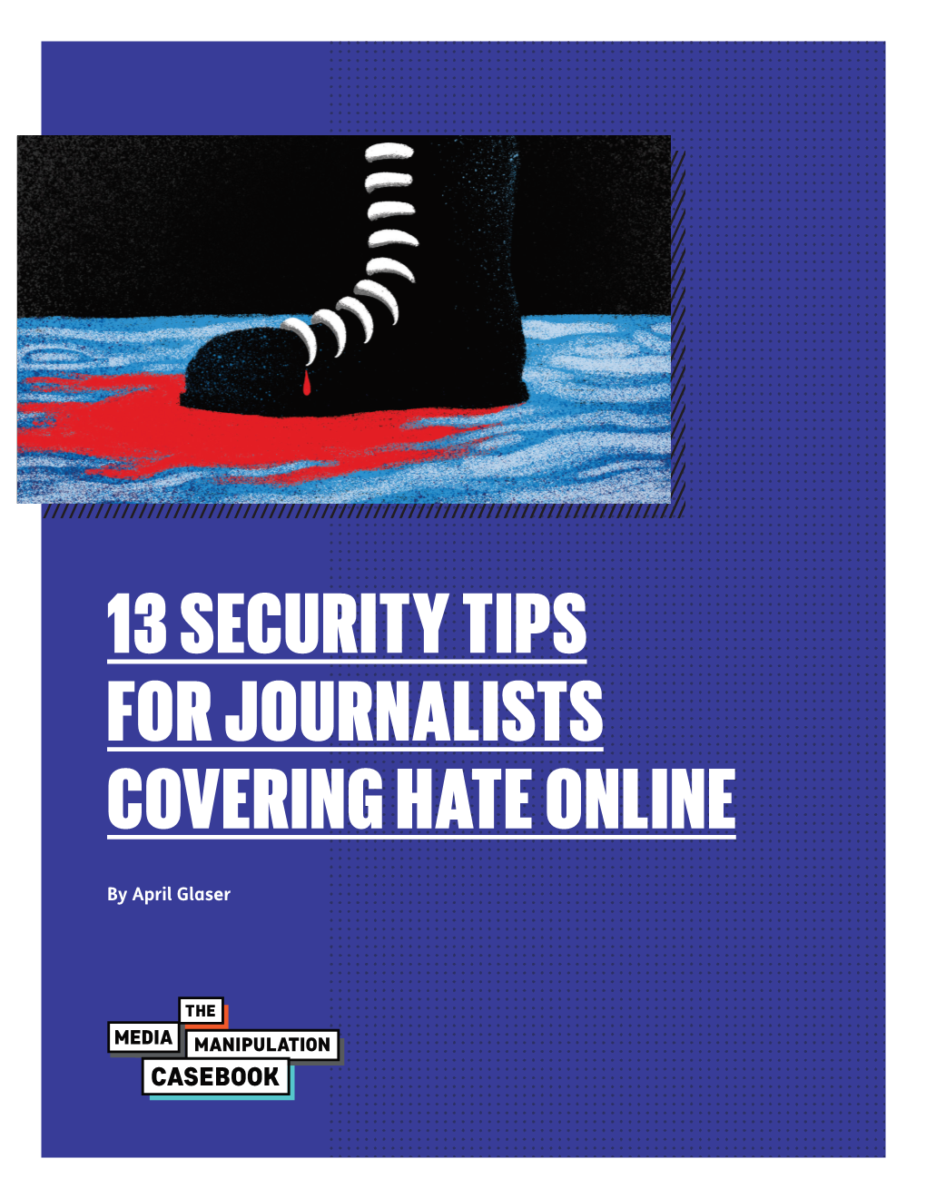 13 Security Tips for Journalists Covering Hate Online