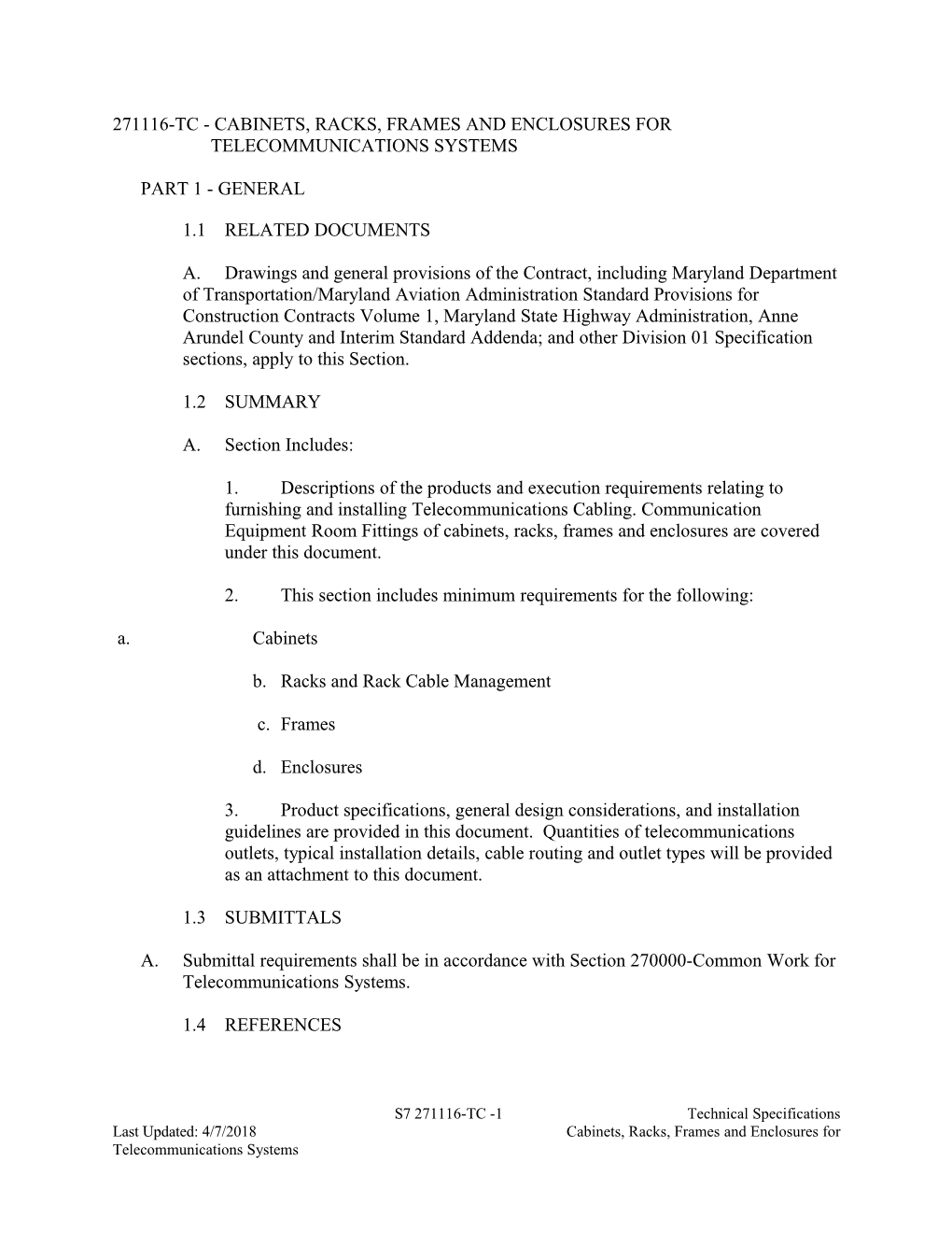 271116-TC - Cabinets, Racks, Frames and Enclosures for Telecommunications Systems