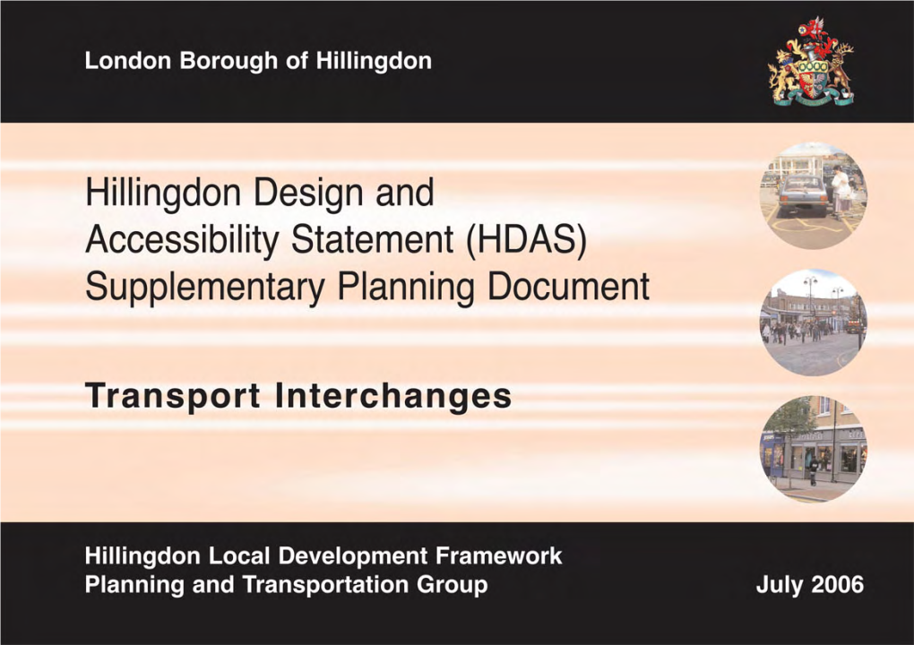 Transport Interchanges HILLINGDON DESIGN and ACCESSIBILITY STATEMENT TRANSPORT INTERCHANGES Introduction