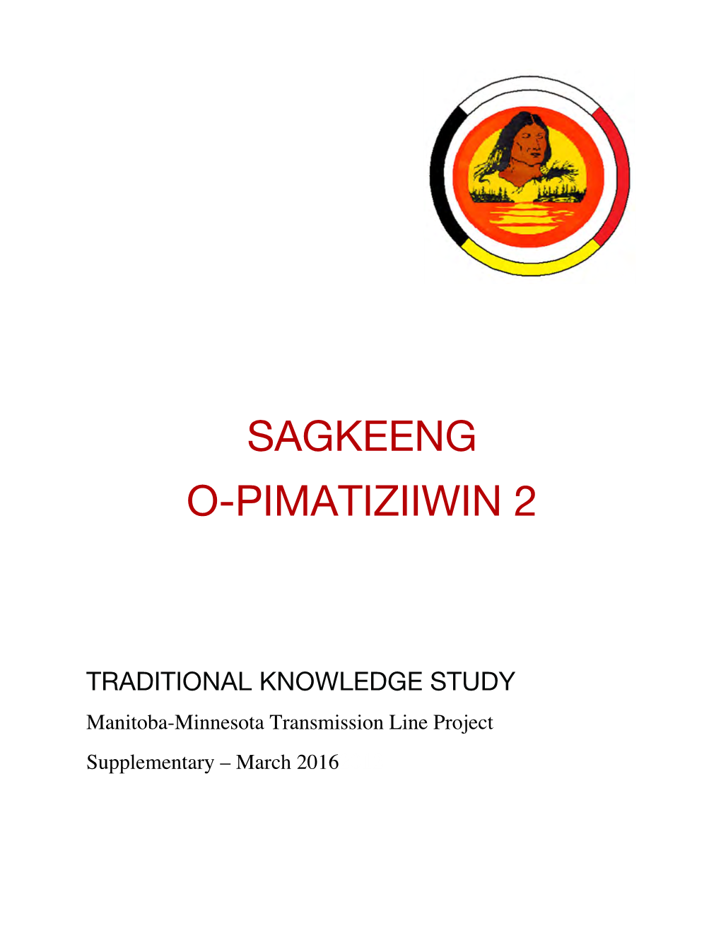 Sagkeeng First Nation Traditional Knowledge MMTP 2017