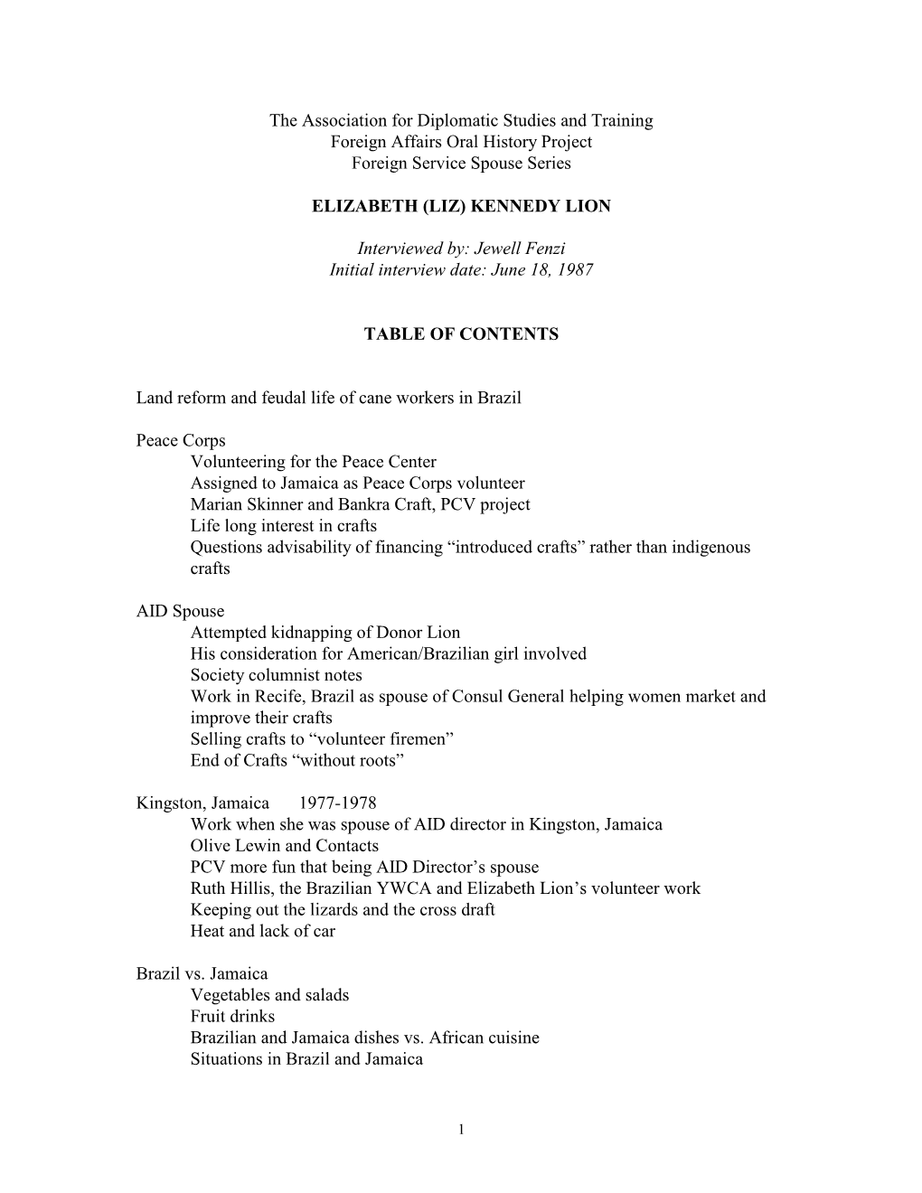 The Association for Diplomatic Studies and Training Foreign Affairs Oral History Project Foreign Service Spouse Series