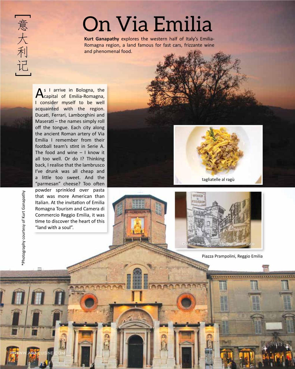 On Via Emilia 大 Kurt Ganapathy Explores the Western Half of Italy’S Emilia- Romagna Region, a Land Famous for Fast Cars, Frizzante Wine 利 and Phenomenal Food