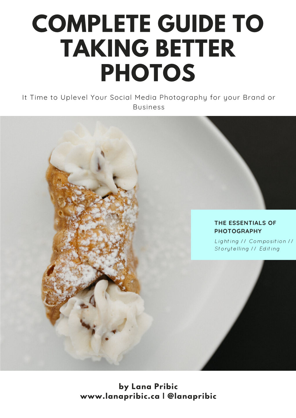 COMPLETE GUIDE to TAKING BETTER PHOTOS It Time to Uplevel Your Social Media Photography for Your Brand Or Business