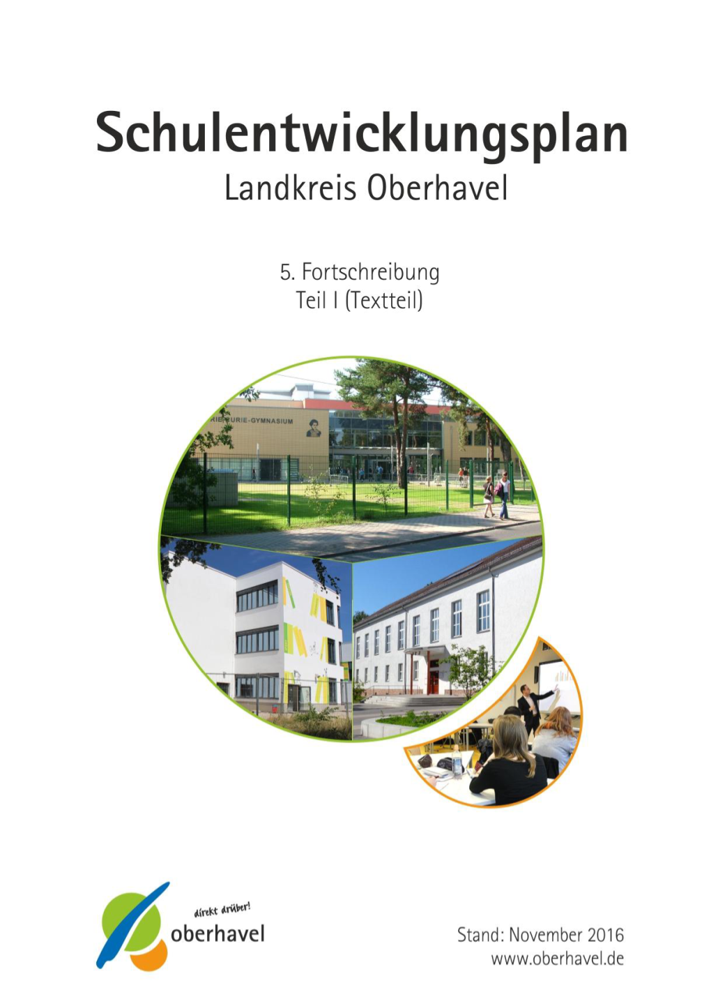 5. Fortschreibung Des Schulentwicklungsplanes - Teil I - Stand: November 2016 Des Landkreises Oberhavel