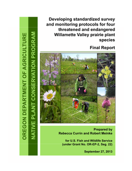 Developing Standardized Survey and Monitoring Protocols for Four Threatened and Endangered Willamette Valley Prairie Plant Species RAM TURE G