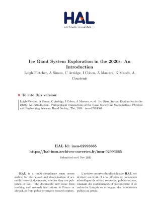 Ice Giant System Exploration in the 2020S: an Introduction Leigh Fletcher, a Simon, C Arridge, I Cohen, a Masters, K Mandt, a Coustenis