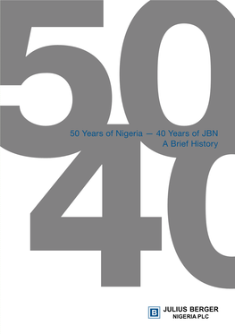 50 Years of Nigeria — 40 Years of JBN a Brief History