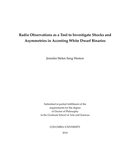 Radio Observations As a Tool to Investigate Shocks and Asymmetries in Accreting White Dwarf Binaries