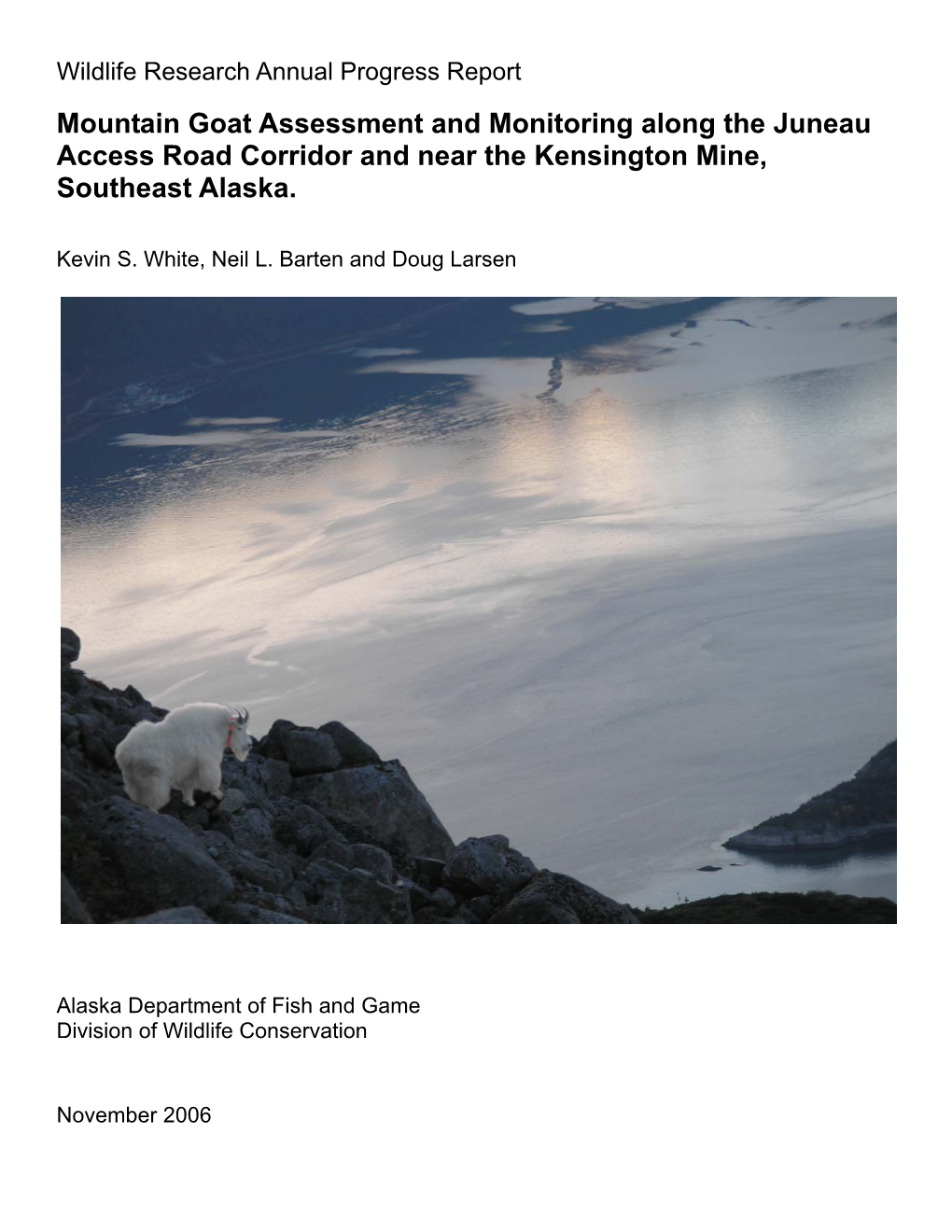 Mountain Goat Assessment and Monitoring Along the Juneau Access Road Corridor and Near the Kensington Mine, Southeast Alaska