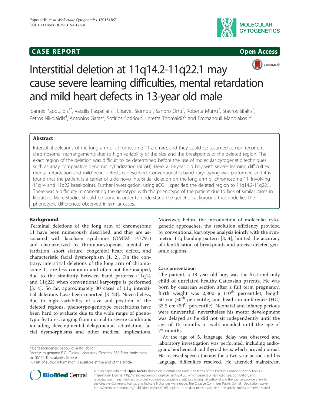 Interstitial Deletion at 11Q14.2-11Q22.1 May Cause