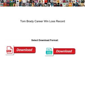 Tom Brady Career Win Loss Record
