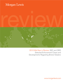 2010 Mid-Year in Review: SEC and SRO Selected Enforcement Cases and Developments Regarding Broker-Dealers