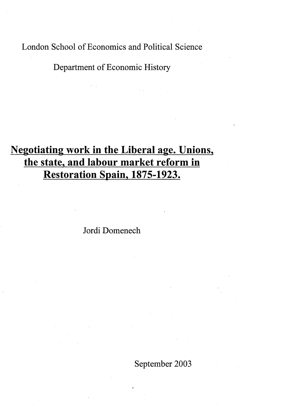 Negotiating Work in the Liberal Age. Unions, the State, and Labour Market Reform in Restoration Spain. 1875-1923