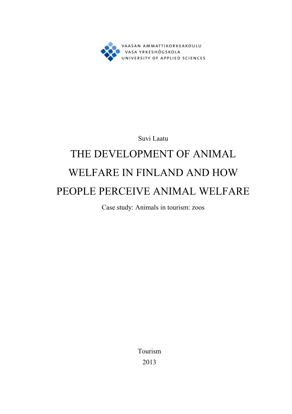 The Development of Animal Welfare in Finland and How People Perceive Animal Welfare