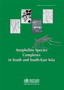 Anopheline Species Complexes in South and South-East Asia WHO Library Cataloguing-In-Publication Data World Health Organization, Regional Office for South-East Asia