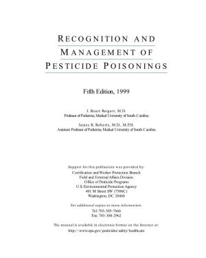 Recognition and Management of Pesticide Poisonings Is an Up- Date and Expansion of the 1989 Fourth Edition