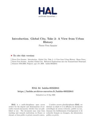Introduction. Global City, Take 2: a View from Urban History Pierre-Yves Saunier