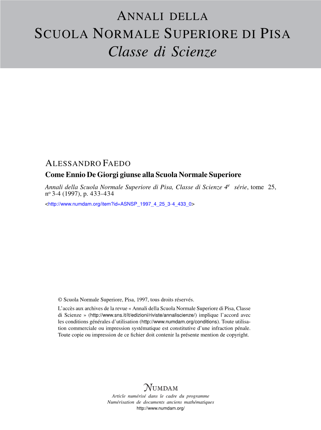 Come Ennio De Giorgi Giunse Alla Scuola Normale Superiore Annali Della Scuola Normale Superiore Di Pisa, Classe Di Scienze 4E Série, Tome 25, No 3-4 (1997), P