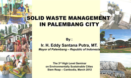 Solid Waste Management in Palembang City