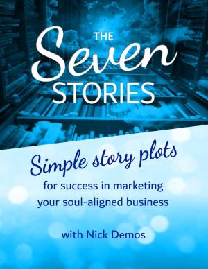 With Nick Demos for Success in Marketing Your Soul-Aligned Business