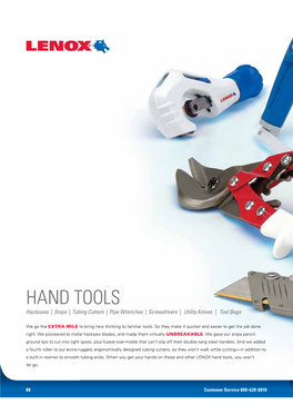 HAND TOOLS Hacksaws | Snips | Tubing Cutters | Pipe Wrenches | Screwdrivers | Utility Knives | Tool Bags