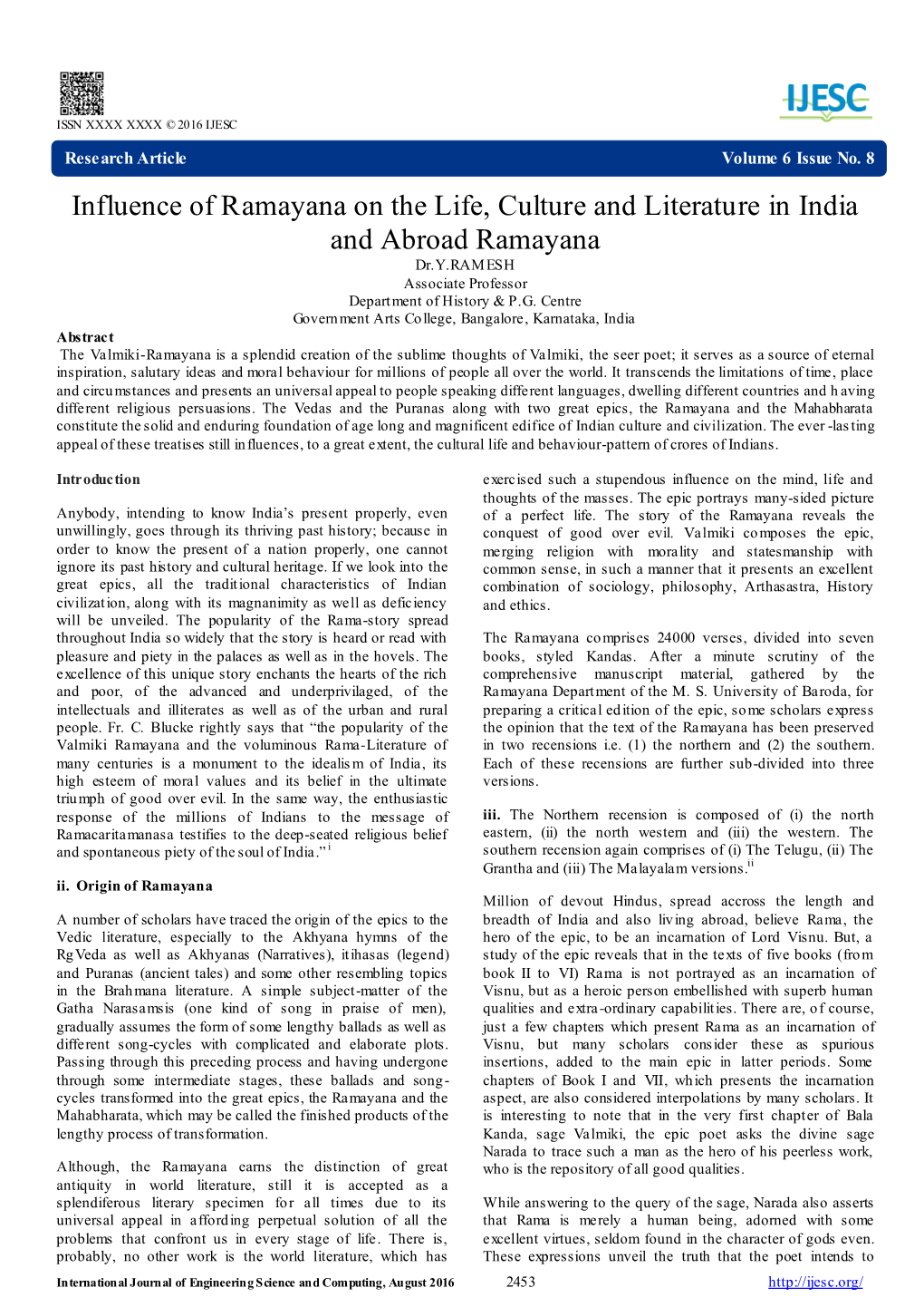 Influence of Ramayana on the Life, Culture and Literature in India and Abroad Ramayana Dr.Y.RAMESH Associate Professor Department of History & P.G