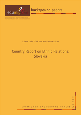 Country Report on Ethnic Relations: Slovakia Background Papers