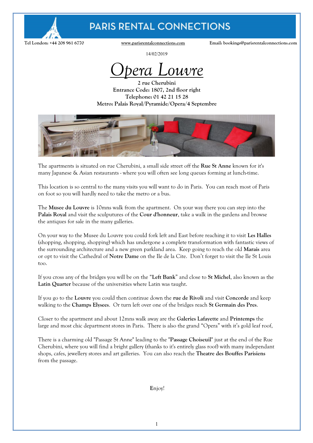 Opera Louvre 2 Rue Cherubini Entrance Code: 1807, 2Nd Floor Right Telephone: 01 42 21 15 28 Metro: Palais Royal/Pyramide/Opera/4 Septembre