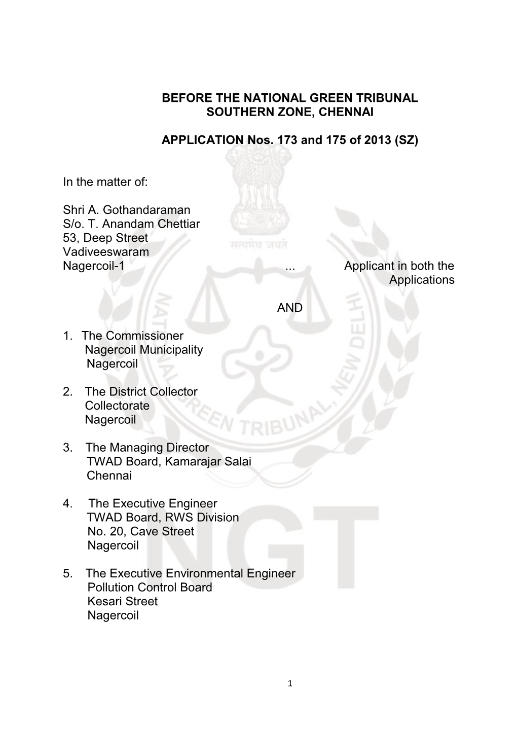 BEFORE the NATIONAL GREEN TRIBUNAL SOUTHERN ZONE, CHENNAI APPLICATION Nos. 173 and 175 of 2013 (SZ) in the Matter Of: Shri A. Go