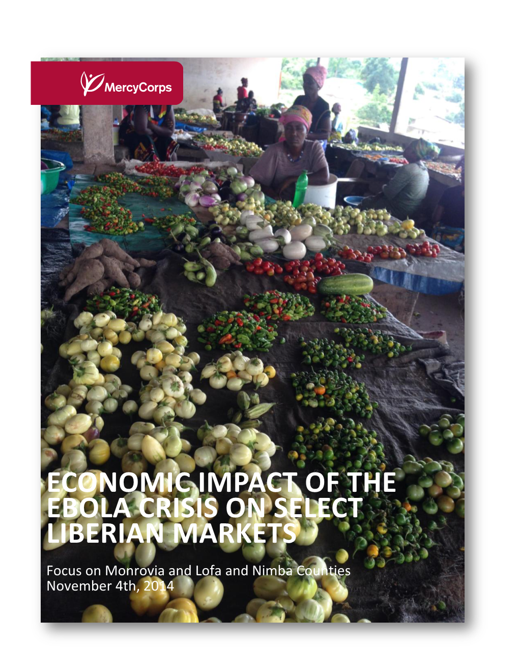 Economic Impact of the Ebola Crisis on Select Liberian Markets