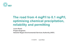 The Road from 4 Mgp/L to 0.1 Mgp/L, Optimising Chemical Precipitation