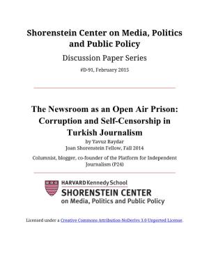 Corruption and Self-Censorship in Turkish Journalism by Yavuz Baydar Joan Shorenstein Fellow, Fall 2014