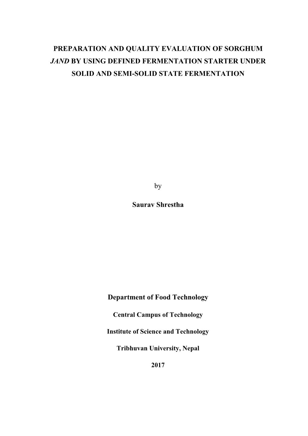 Preparation and Quality Evaluation of Sorghum Jand by Using Defined Fermentation Starter Under Solid and Semi-Solid State Fermentation