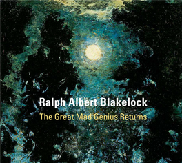 Ralph Albert Blakelock: the Great Mad Genius Returns