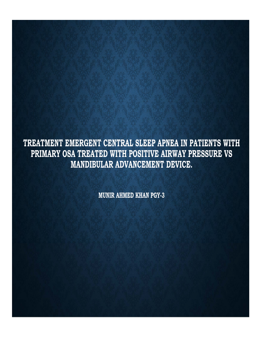 Treatment Emergent Central Sleep Apnea in Patients with Primary Osa Treated with Positive Airway Pressure Vs Mandibular Advancement Device