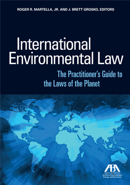 International Environmental Lawthe Practitioner's Guide to the Laws Of